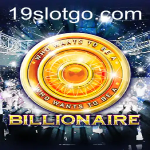 Discover the Excitement of the 'Billionaire' Game Featuring the '19 SLOT' Experience