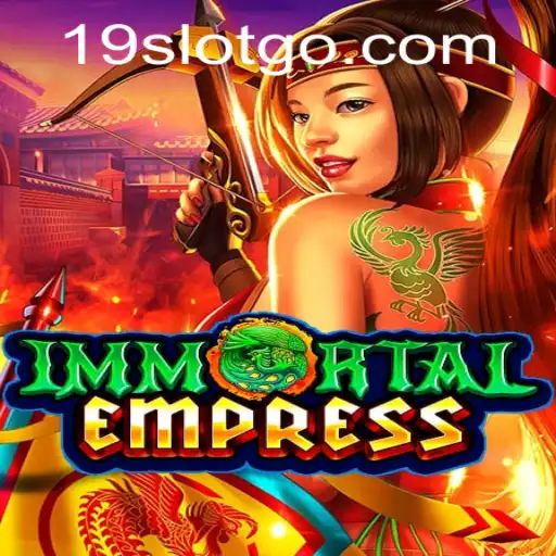 Immersing in the World of ImmortalEmpress 19 SLOT Game